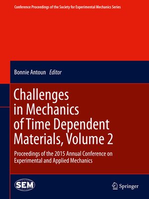 cover image of Challenges in Mechanics of Time Dependent Materials, Volume 2